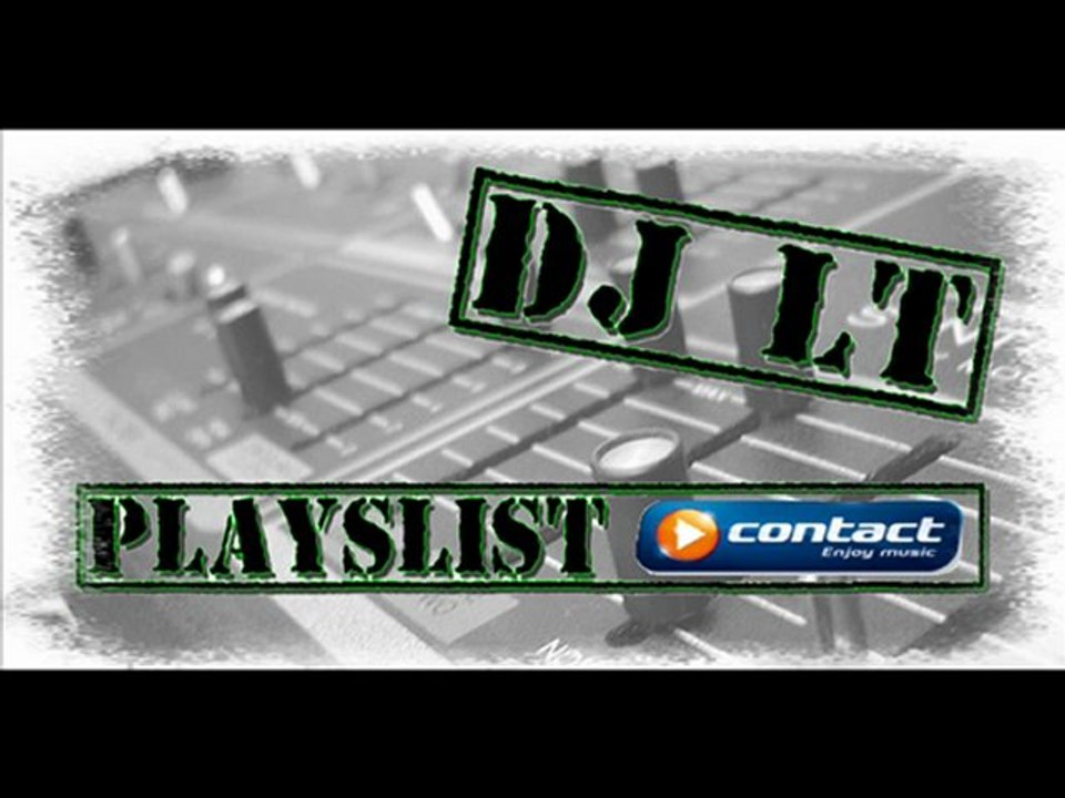 Dj LT - Playlist Contact