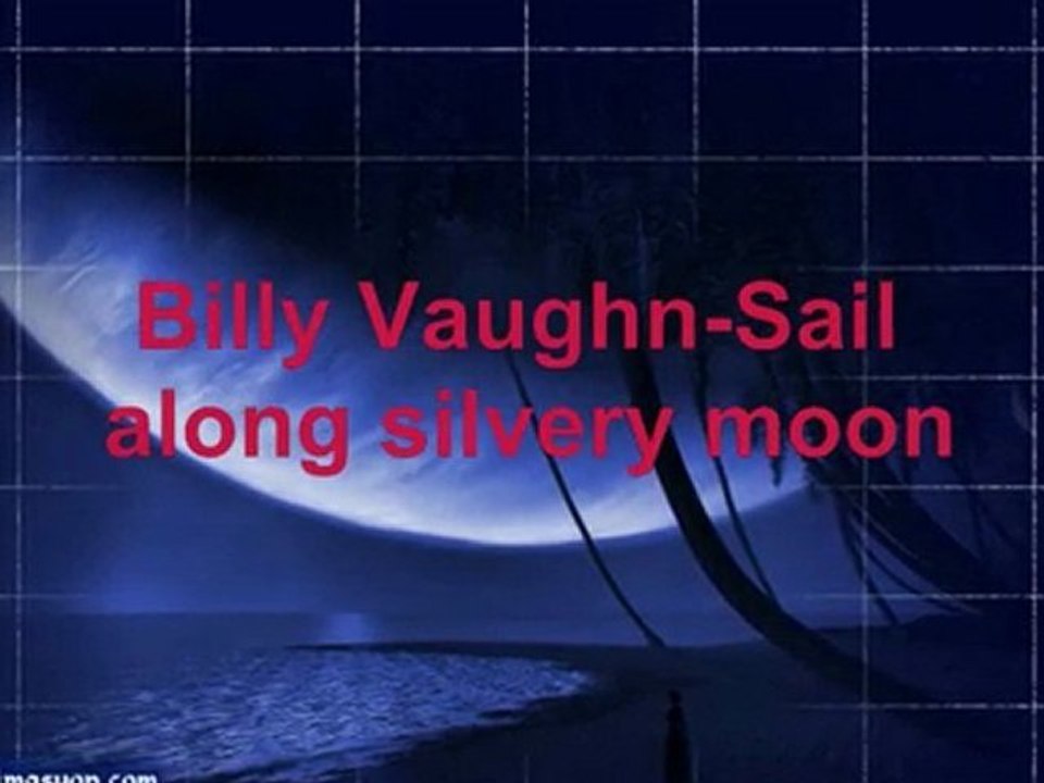 Sail alonge silvery moon