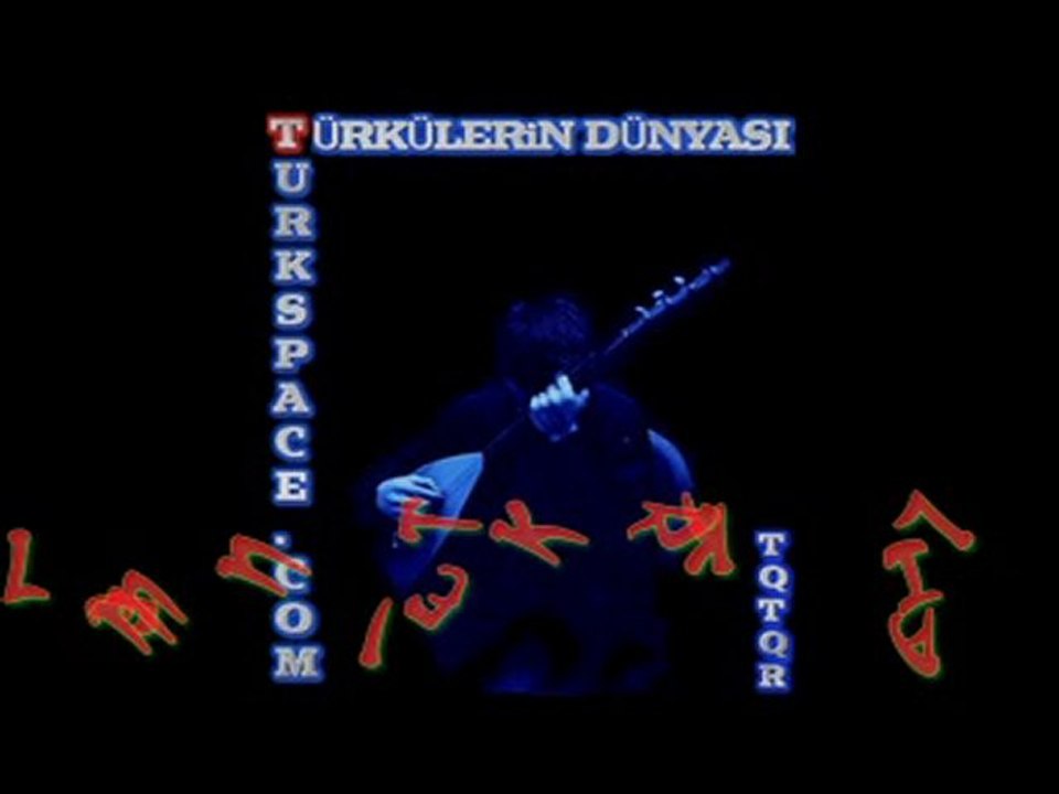 TÜRKÜLERiN DÜNYASI--TQTQR