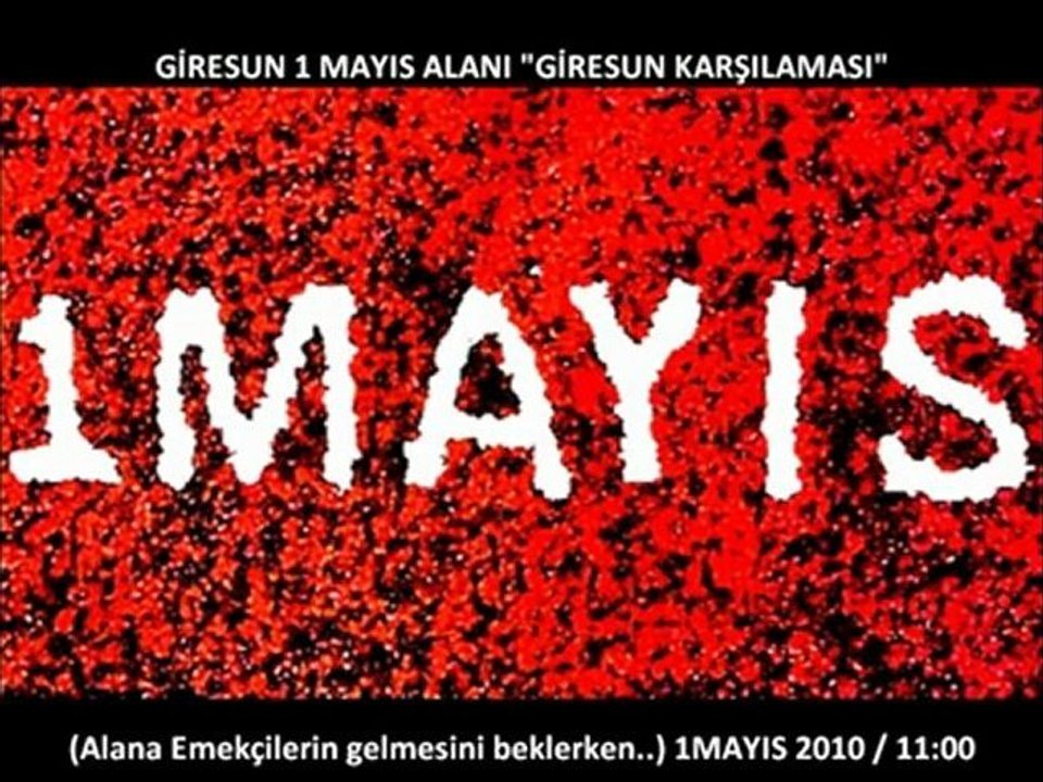 Giresun (1 Mayıs) Karşılaması Hazırlayan: Ömer Ermiş