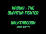 Walkthrough - Kabuki : The Quantum Fighter