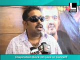 Shankar-Ehsaan-Loy's Inspiration Rock On Concert
