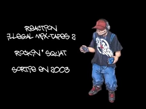 Rockin' Squat Réaction illégal mix-tape 2