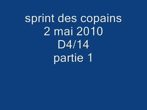 sprint des copains 2 mai 2010 partie 1