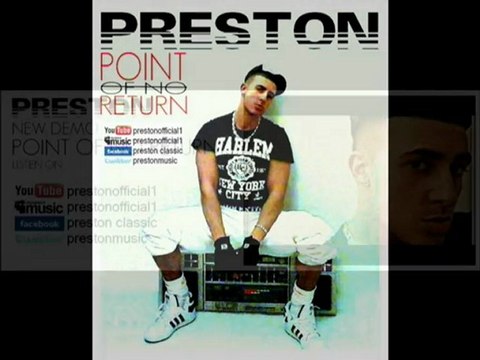 PRESTON Point Of No Return NEW HIP-HOP RNB 2010 !!!