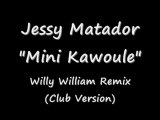 Jessy Matador feat. Willy William - Mini Kawoulé (Remix)