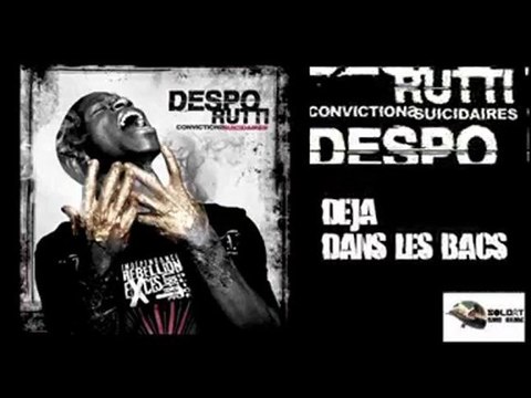 DESPO'RUTTI CONVICTIONS SUICIDAIRES DANS LES BACS !!!!