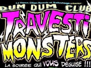 dum dum Club travesti monster