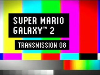 Super Mario Galaxy 2 : Transmission #8