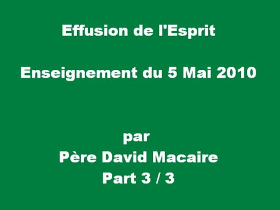 Effusion à l'Esprit, Enseignement du 5 Mai 2010