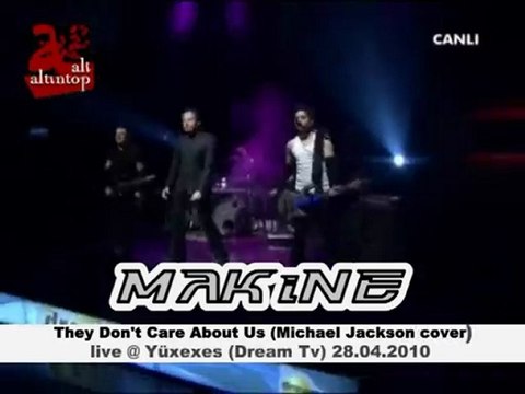 MAKiNE - They Don't Care About Us -live @ Yüxexes (Dream Tv)