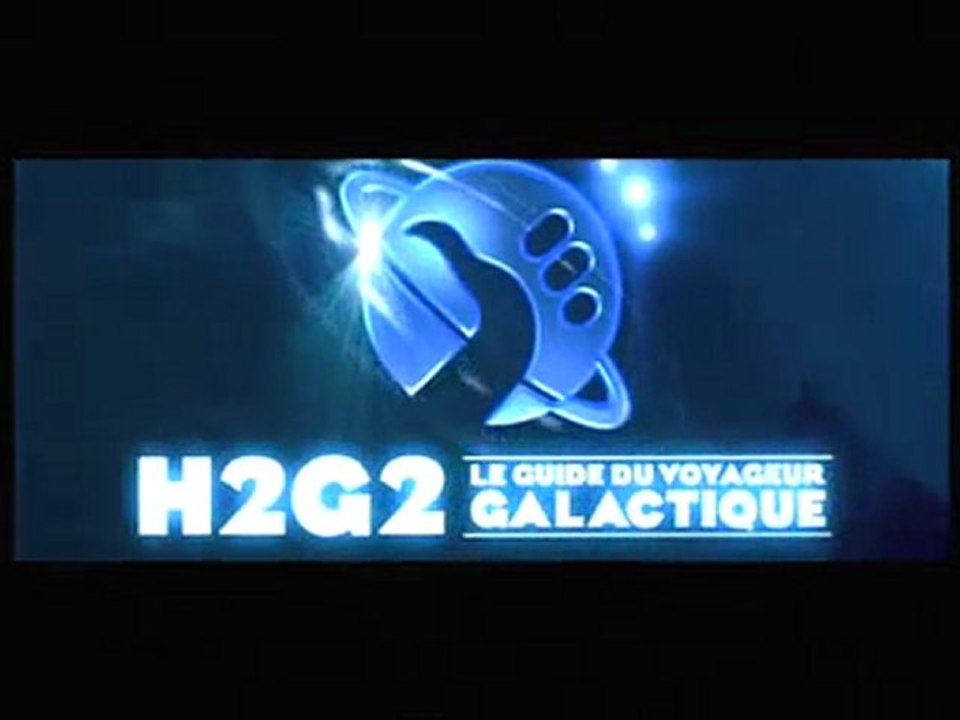 Bande Annonce H2G2 Le Guide du Voyageur Galactique Trailer