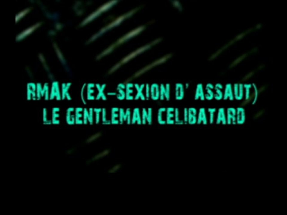 Rmak (ex-sexion d'assaut) - le Gentleman Celibatard (2006)