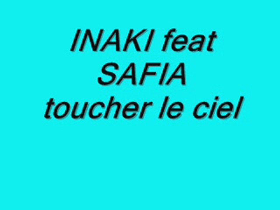 inaki feat safia toucher le ciel