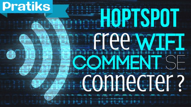 Comment se connecter à un Hotspot Free Wifi