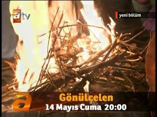 Gönülçelen 11.Bölüm Fragmanı 14 Mayıs  2010