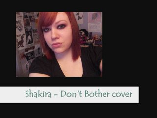 Shakira - Don't Bother cover