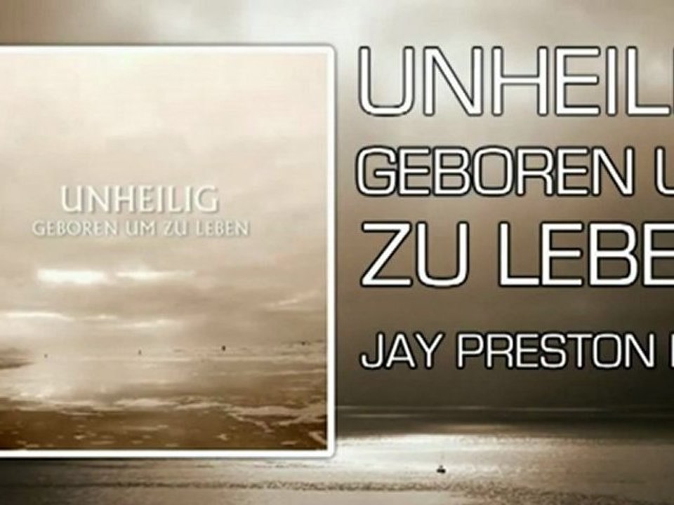 UNHEILIG - GEBOREN UM ZU LEBEN (JAY PRESTON MIX)