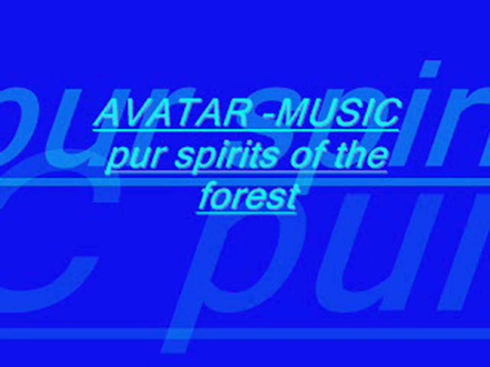 avatar music -pure spirits of the forest