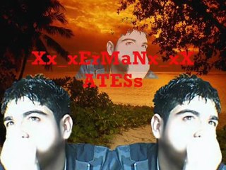 ErMaN_ATEŞ  HERKES DİNLESİN