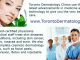 Toronto Dermatology - Dermatitis, Skin Cancer, Rosacea, Acn