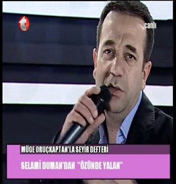 KANAL T Selami DUMAN Müge ORUCKAPTANIN KONUĞU