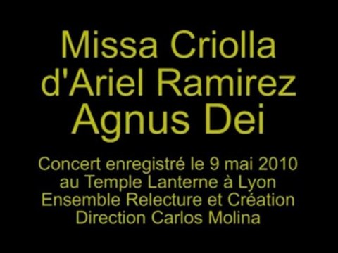 Agnus Dei de la Misa Criolla de Ramirez par l'ERC