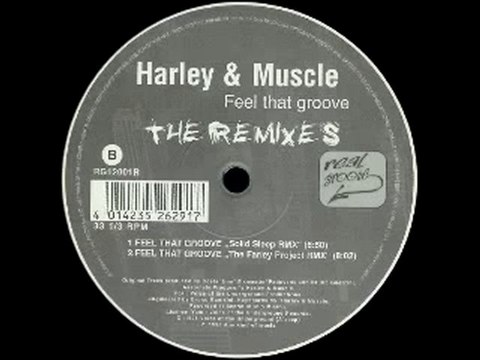 Harley _ Muscle - Feel That Groove (Solid Sleep Remix)