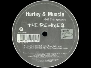 Harley _ Muscle - Feel That Groove (Solid Sleep Remix)