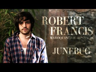 Robert Francis - Junebug