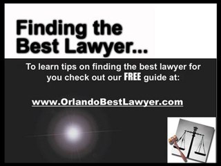 Accident Lawyer Orlando FL Tips on Choosing the Best