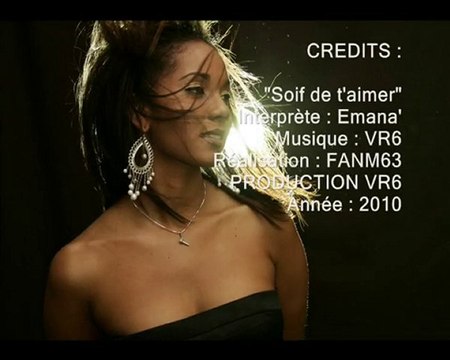 EMANA clip studio NON OFFICIEL 2010 - soif de t'aimer
