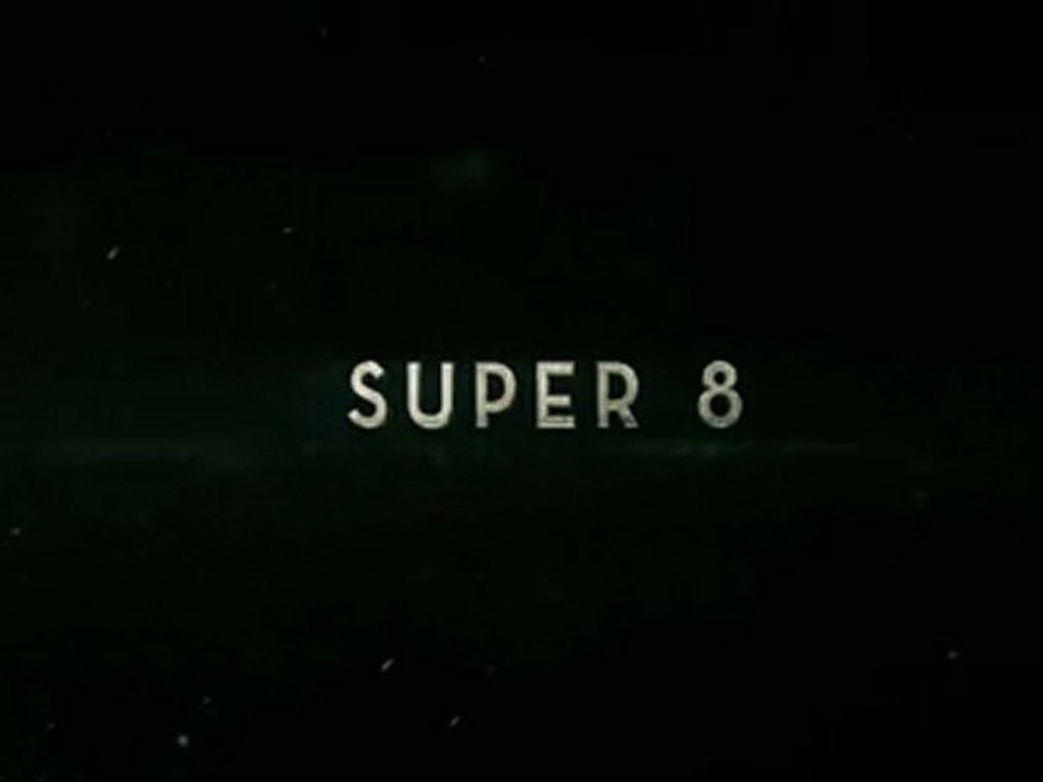 Super 8 - #1 Trailer