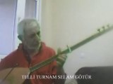 telli turnam selam götür