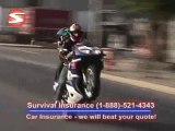 Cheap Autos Motorcycle Insurance CALL 888-SURVIVAL