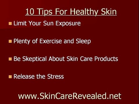 10 Skin Care Tips For Healthy and Vibrant Skin