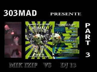 soiree 303 MAD / MIK IZIF VS DJ 13 by PUNKETTES DES ETOILES