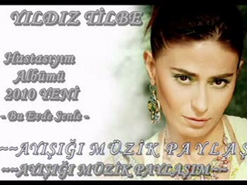 Yıldız Tilbe Bu Evde Senle 2010