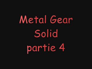 Walkthrough Metal gear solid partie 04 (commenter)