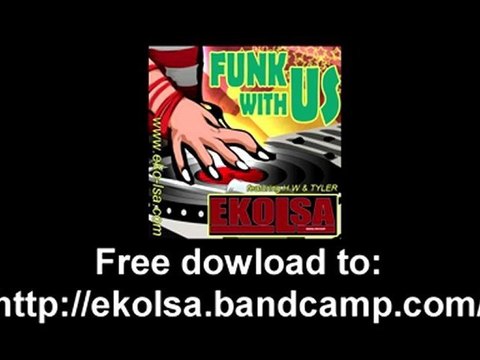 Funk with us - New 2010 - EKO LSA featuring H.W&TYLER