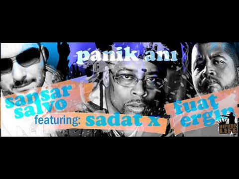 Sansar Salvo feat. Fuat Ergin & Sadat X - Panik Anı