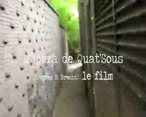 OPERA DE QUAT'SOUS [intro DVD]