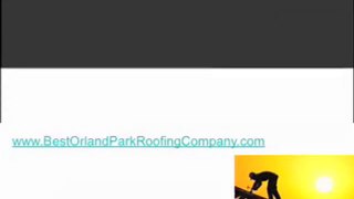 Best Roofer In Orland Park | Orland Park Roof Repairs Compa