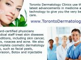 Toronto Dermatology - Acne, Rosacea, Psoriasis, Dermatitis,