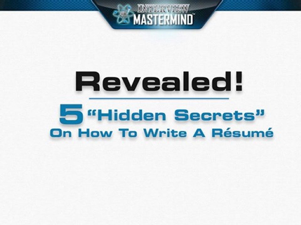 Interview Tips That Work: 5 Hidden Resume Secrets