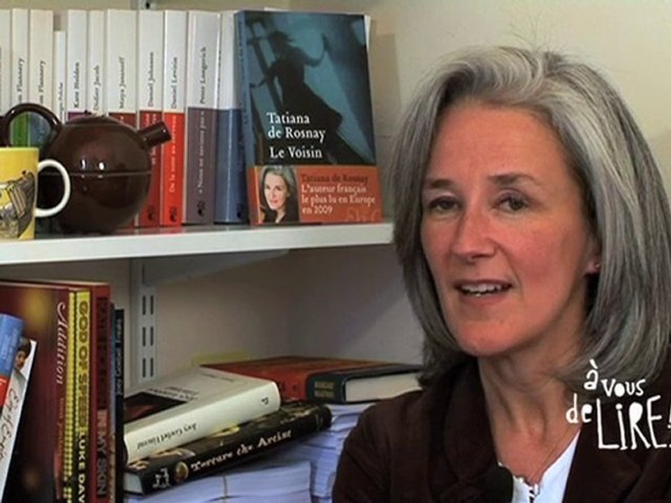 A vous de lire : Tatiana de Rosnay