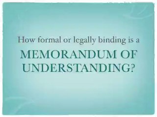 Is a Memorandum of Understanding Legally Binding?