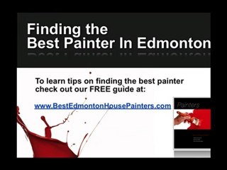[Best Edmonton House Painters] How To Guarantee You Hire Th