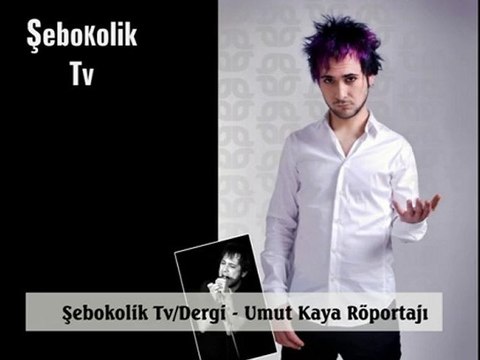 Umut Kaya Röportajı / Şebokolik Tv - Şebokolik Dergi