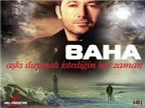 baha- gülü susuz seni aşksız bırakmam